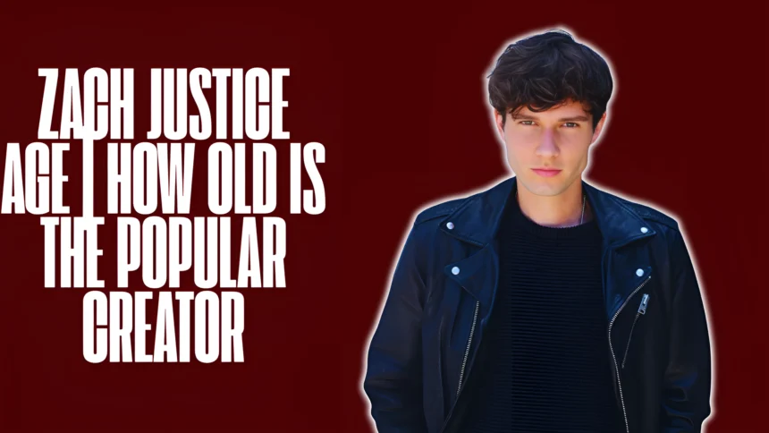 Zach Justice age