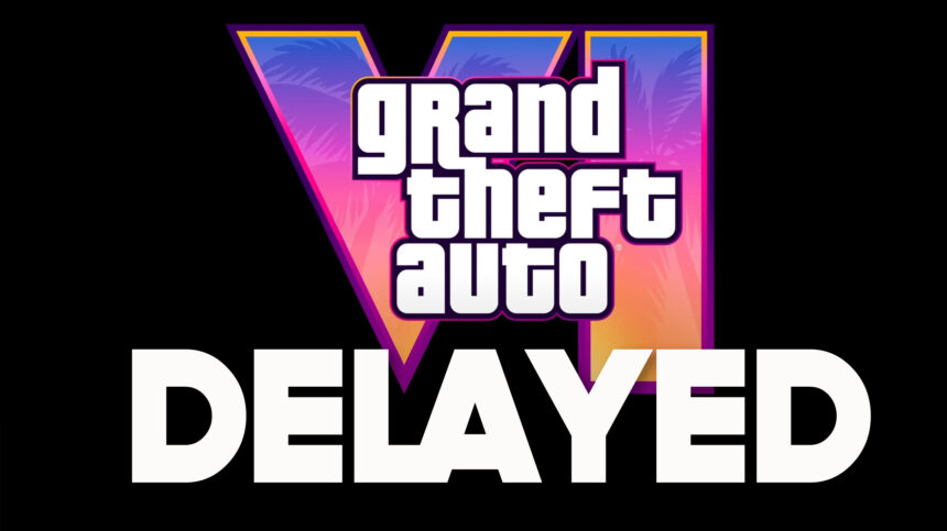 gta 6 delayed again