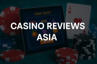 Casino Reviews Asia